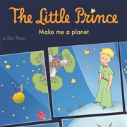 The Little Prince: Make Me a Planet