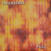 Arcwelder - Pull