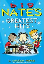 Big Nate&#39;s Greatest Hits (Lincoln Peirce)