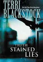 Truth Stained Lies (Terri Blackstock)