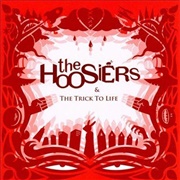 The Hoosiers - The Trick to Life