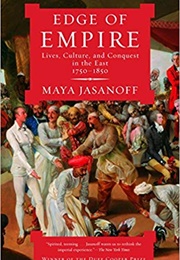 Edge of Empire (Maya Jasanoff)