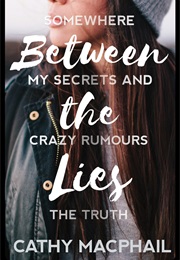 Between the Lies (Cathy MacPhail)