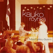 Kauko Röyhkä - Miss Farkku-Suomi