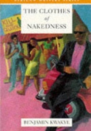 The Clothes of Nakedness (Benjamin Kwakye)