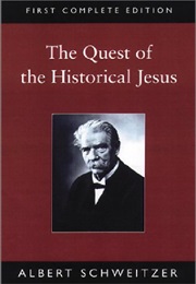 The Quest for the Historical Jesus (Albert Schweitzer)