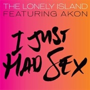 The Lonely Island Feat. Akon, &quot;I Just Had Sex&quot;