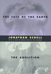 The Fate of the Earth (Jonathan Schell)