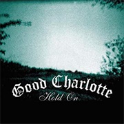 Hold on - Good Charlotte