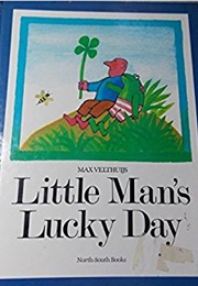 Little Man&#39;s Lucky Day (Max Velthuijs)