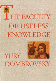 The Faculty of Useless Knowledge (Yury Dombrovsky)