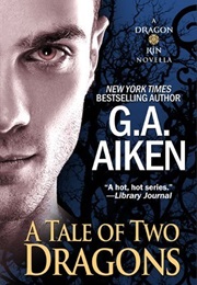 A Tale of Two Dragons (G.A. Aiken)