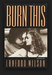 Burn This by Lanford Wilson