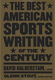 The Best American Sports Writing of the Century (David Halberstam)