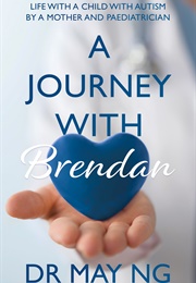 A Journey With Brendan (Dr May Ng)