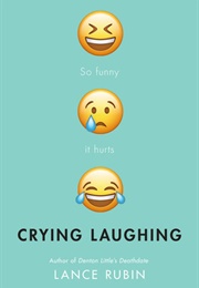 Crying Laughing (Lance Rubin)