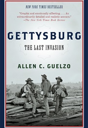 Gettysburg: The Last Invasion (Allen C. Guelzo)