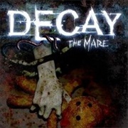 Decay: The Mare