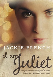 I Am Juliet (Jackie French)