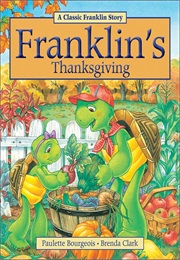 Franklin&#39;s Thanksgiving (Paulette Bourgeois)