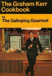 The Graham Kerr Cookbook (The Galloping Gourmet)