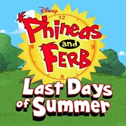 Phineas and Ferb: Last Days of Summer