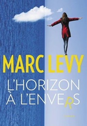 L&#39;horizon À L&#39;envers (Marc Levy)