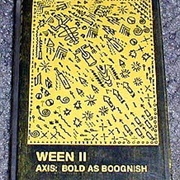 Ween - Axis: Bold as Boognish (1988)