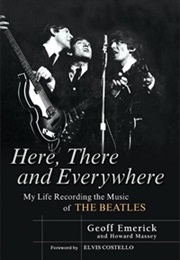 Here, There, and Everywhere (Geoff Emerick)