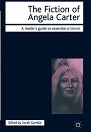 The Fiction of Angela Carter (Sarah Gamble)