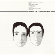 Winning the Battle, Losing the War - Kings of Convenience