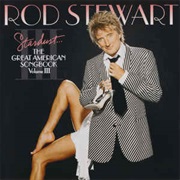 Rod Stewart - Stardust: The Great American Songbook Vol. 3 (2004)