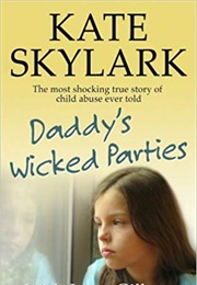 Daddy&#39;s Wicked Parties (Kate Skylark)