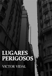 Lugares Perigosos (Victor Vidal)