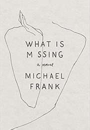 What Is Missing (Michael Frank)