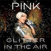 Pink - Glitter in the Air