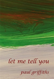 Let Me Tell You (Paul Griffiths)