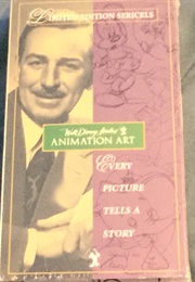 Walt Disney Studios Animation Art: Every Picture Tells a Story (1994)