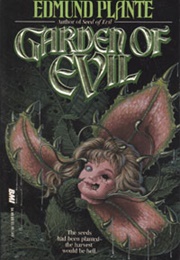 Garden of Evil (Edmund Plante)