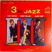 Burton, Gary, Rollins, Sonny, Terry, Clark: 3 in Jazz