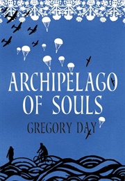 Archipelago of Souls (Gregory Day)