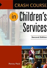 Crash Course in Children&#39;s Services (Penny Peck)