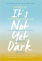 It&#39;s Not Yet Dark (Simon Fitzmaurice)