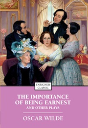 The Importance of Being Earnest (Oscar Wilde)