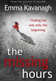 The Missing Hours (Emma Kavanagh)