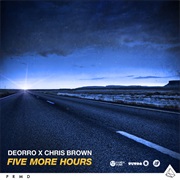 Five More Hours - Deorro X Chris Brown