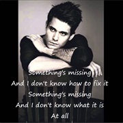 Something&#39;s Missing - John Mayer