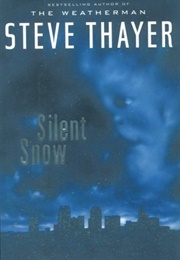 Silent Snow (Steve Thayer)