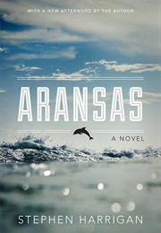 Aransas (Stephen Harrigan)