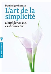 L&#39;art De La Simplicité (Dominique Loreau)